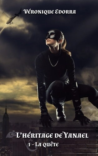 L'héritage de Yanael. La quête