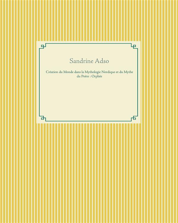 Création du monde dans la mythologie nordique et mythe du poète. Orphée
