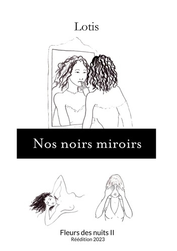 Fleurs des nuits Tome 2 : Nos noirs miroirs