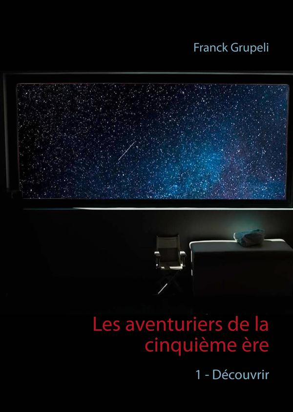 Les aventuriers de la cinquième ère Tome 1 : Découvrir