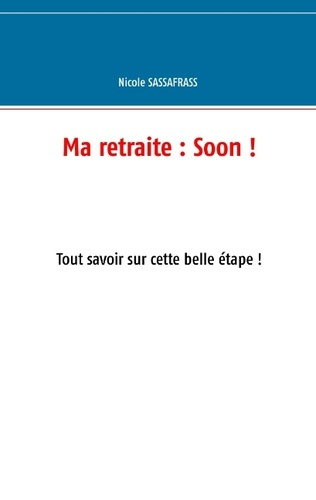 Ma retraite : soon ! Tout savoir sur cette belle étape !