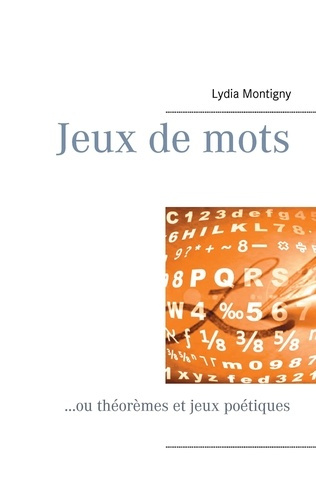 Jeux de mots. ...ou théorèmes et jeux poétiques