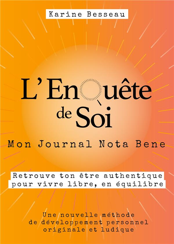 L'Enquête de Soi. Mon Journal Nota Bene