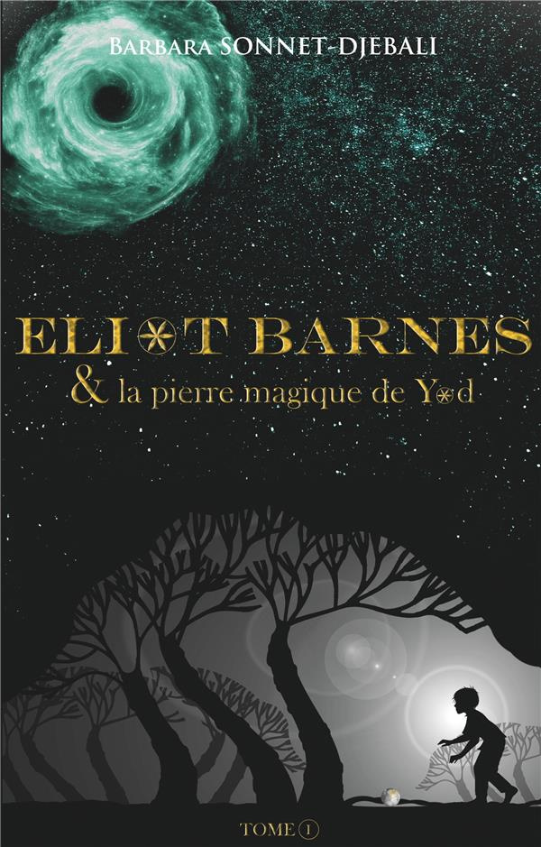 Eliot Barnes. La pierre magique de Yod