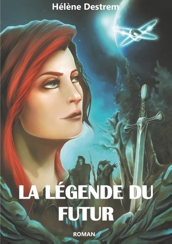 LA LEGENDE DU FUTUR