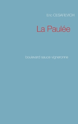 La paulée. Boulevard sauce vigneronne