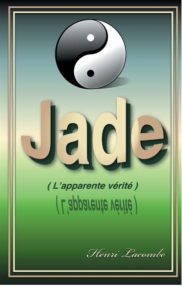 JADE L'APPARENTE VERITE