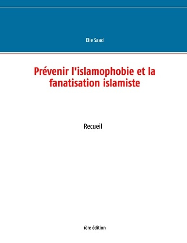 Prévenir l'islamophobie et la fanatisation islamiste