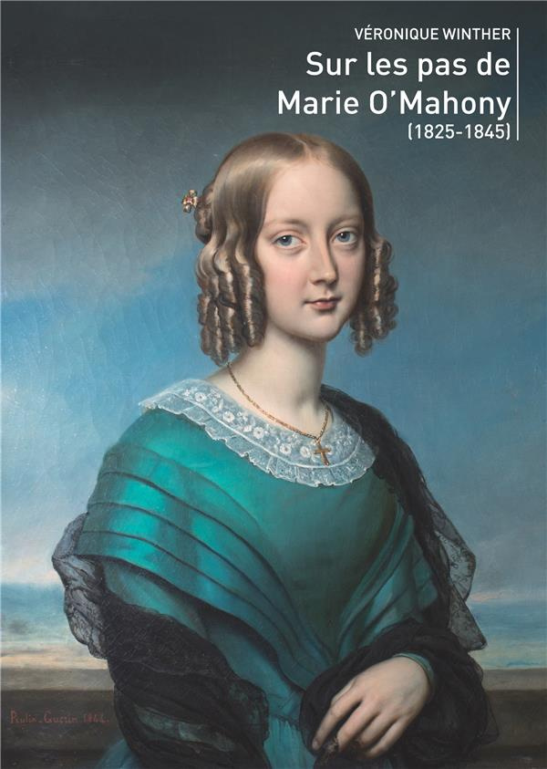 Sur les pas de Marie O'Mahony. Morte en odeur de sainteté