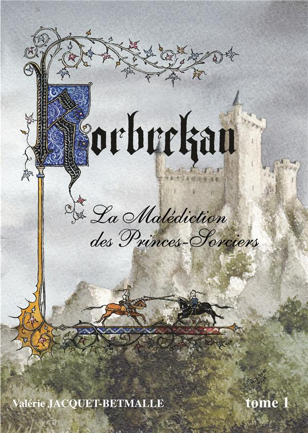 Korbrekan - La malédiction des Princes-Sorciers Tome 1