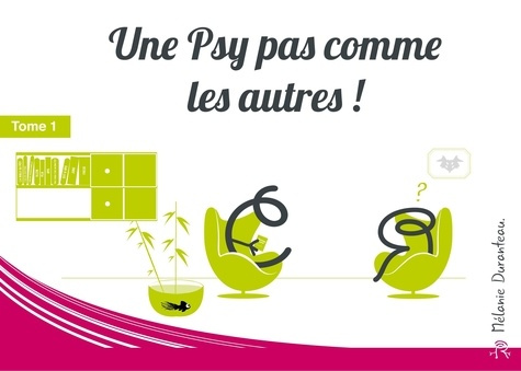 Une psy pas comme les autres ! Tome 1, La rencontre