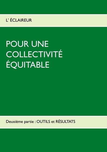 Pour une collectivité équitable. Volume 2, Outils et résultats