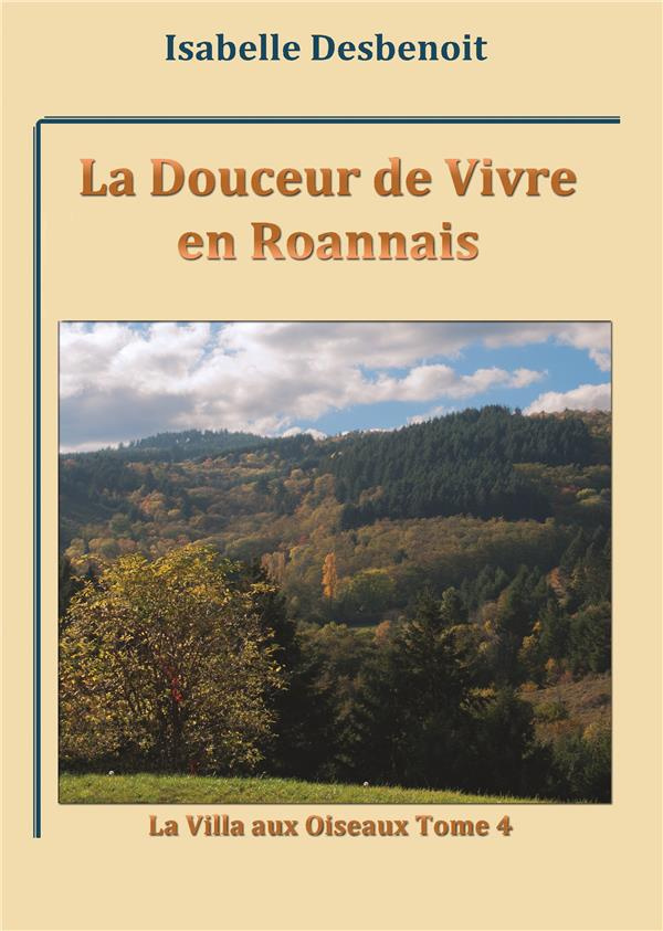 La villa aux oiseaux Tome 4 : La douceur de vivre en roannais