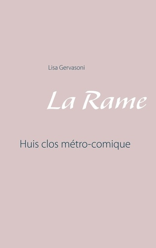La rame. Huis clos métro-comique