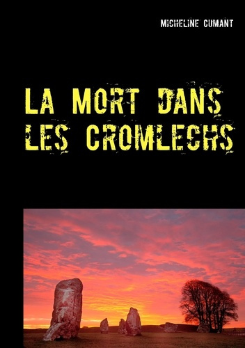 La mort dans les Cromlechs. Une enquête du Superintendent Rockwell