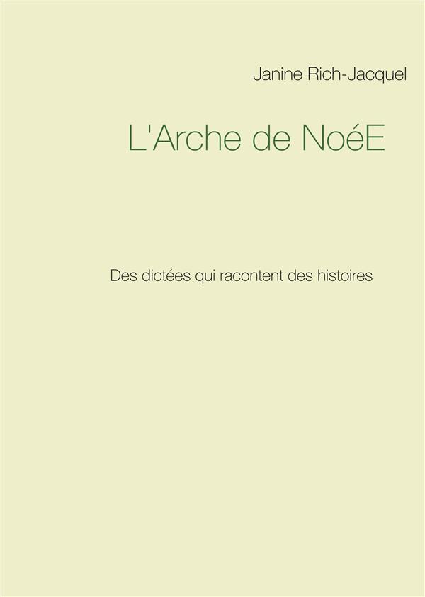 L'Arche de NoéE. Des dictées qui racontent des histoires