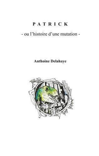 Patrick. Ou l'histoire d'une mutation