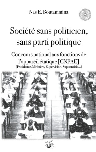 Société sans politicien, sans parti politique - concours national aux fonctions de l'appareil étatiq