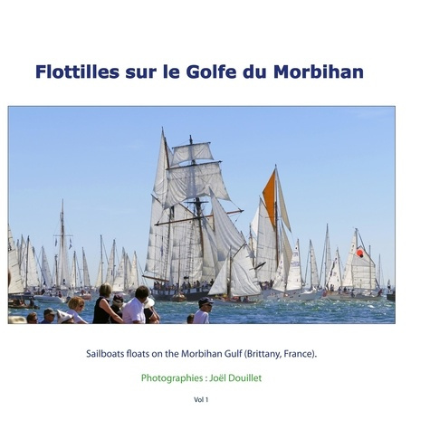 Flottilles sur le Golfe du Morbihan. Edition bilingue français-anglais