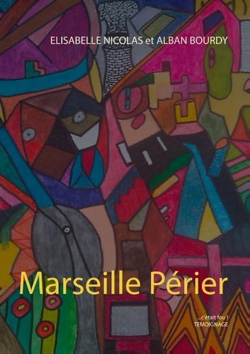 MARSEILLE PERIER - C'ETAIT FOU !