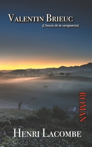 VALENTIN BRIEUC - L HEURE DE LA VENGEANCE