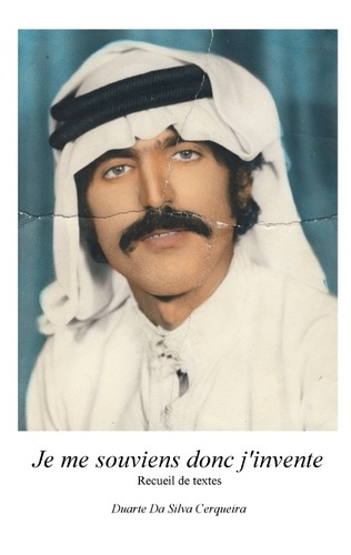 Je me souviens donc j'invente. Recueil de textes