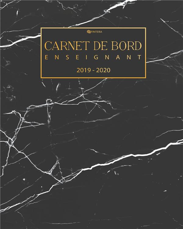 Carnet de Bord Enseignant. Agenda scolaire, Edition 2019-2020