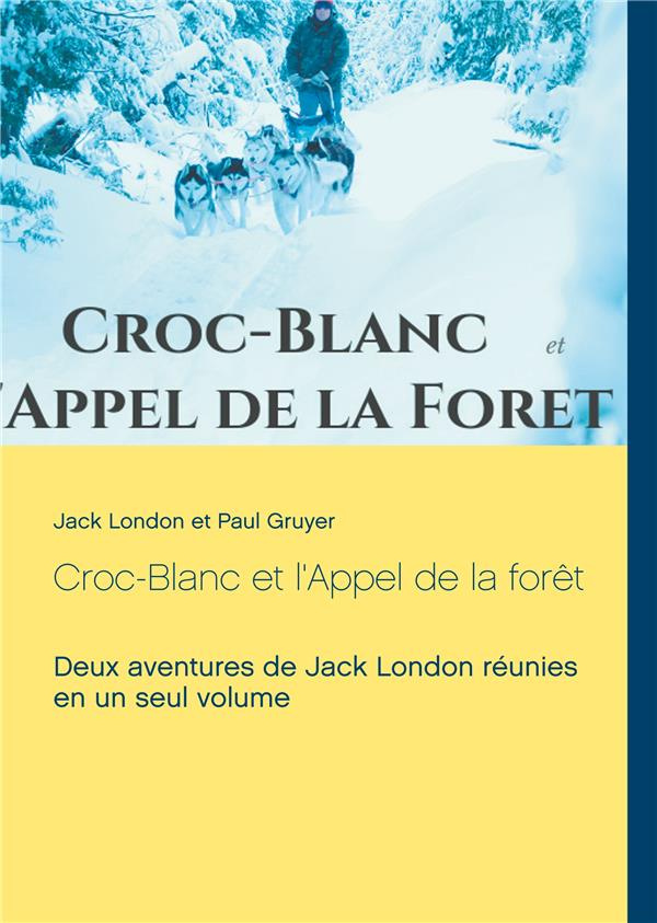 Croc-Blanc ; L'appel de la forêt