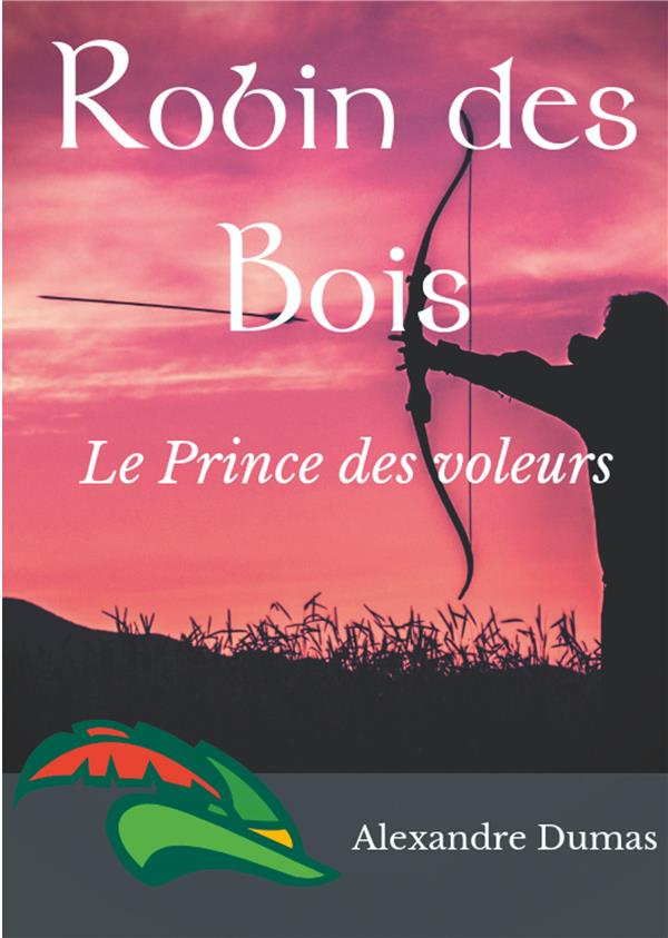 Robin des Bois. Le prince des voleurs