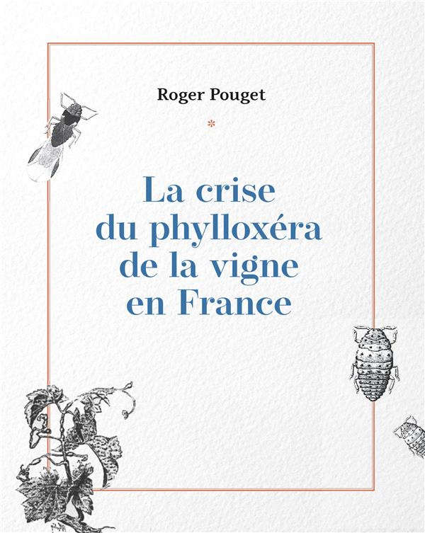 La crise du phylloxéra de la vigne en France