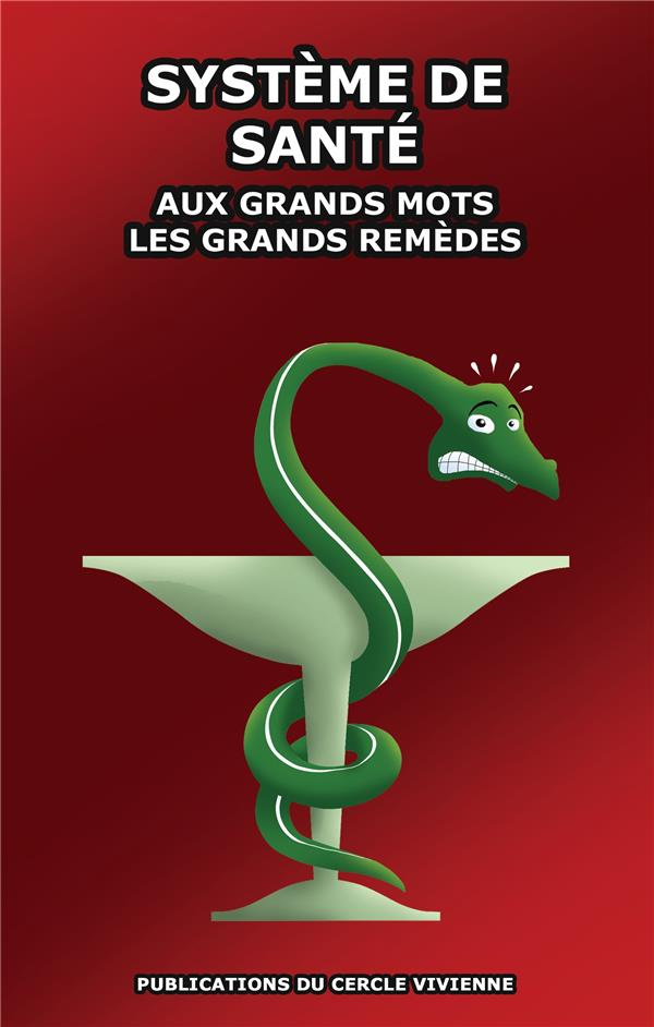 Système de santé. Aux grands mots les grands remèdes