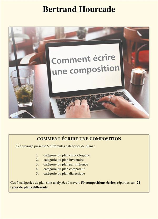 Comment écrire une composition. 50 modèles pour apprendre à structurer un texte