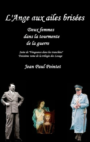 L'ange aux ailes brisées. Deux femmes dans la tourmente de la guerre