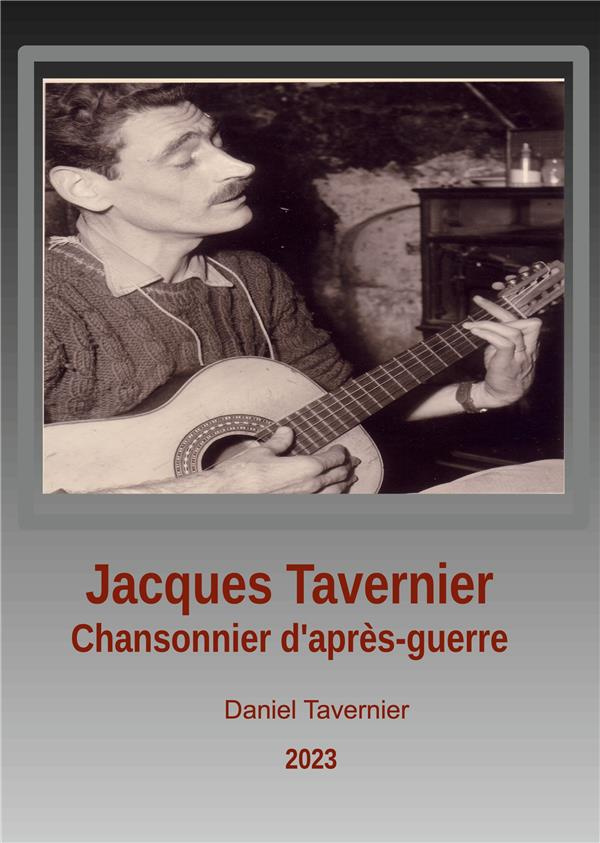 Jacques Tavernier chansonnier d'après guerre. Caviar ou lentilles