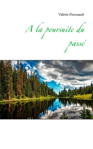 A LA POURSUITE DU PASSE