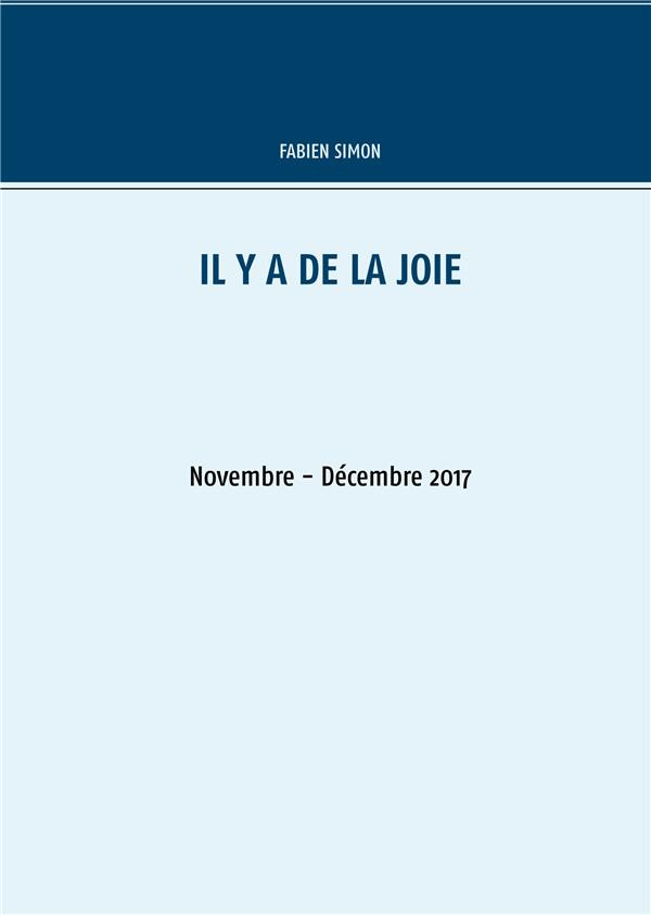 Il y a de la joie. Novembre - Décembre 2017