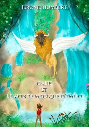CALIE ET LE MONDE MAGIQUE D'AMILO