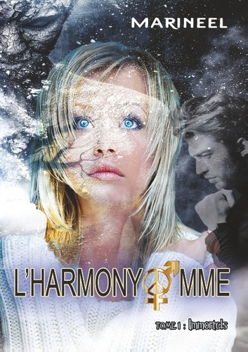 L'HARMONYOMME, TOME 1 - IMMORTELS