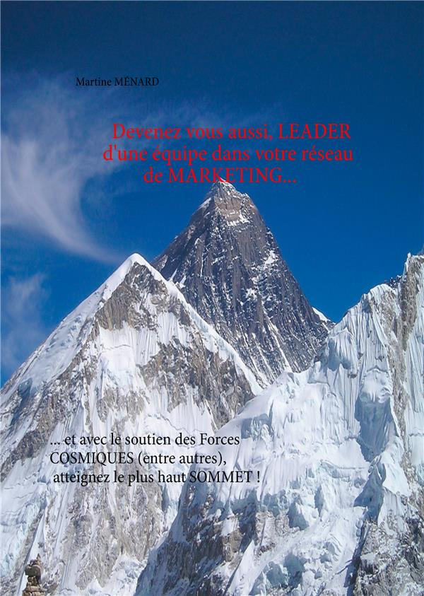 Devenez leader de votre équipe dans votre réseau de marketing... ... et avec le soutien des forces c
