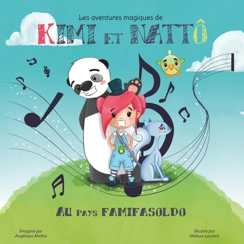 Les aventures magiques de Kimi et Nattô. Au pays Famifasoldo