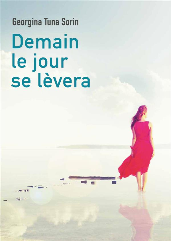 Demain le jour se lèvera Tome 1