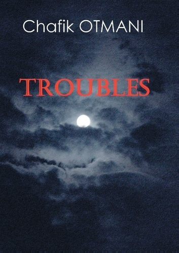 TROUBLES