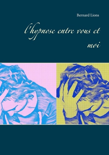 L'hypnose entre vous et moi