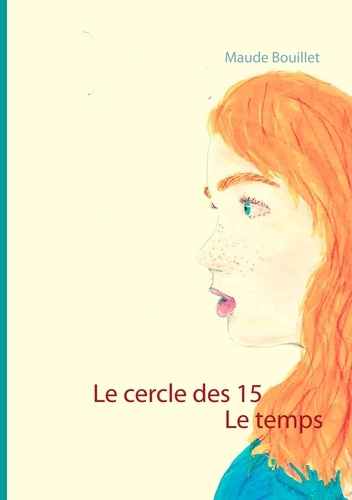 Le cercle des 15. Le temps