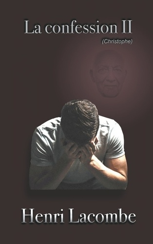 LA CONFESSION II - CHRISTOPHE