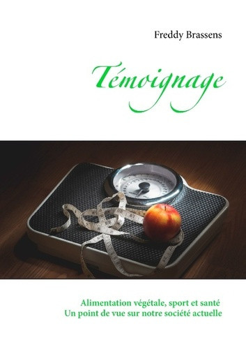 TEMOIGNAGE - ALIMENTATION VEGETALE SPORT ET