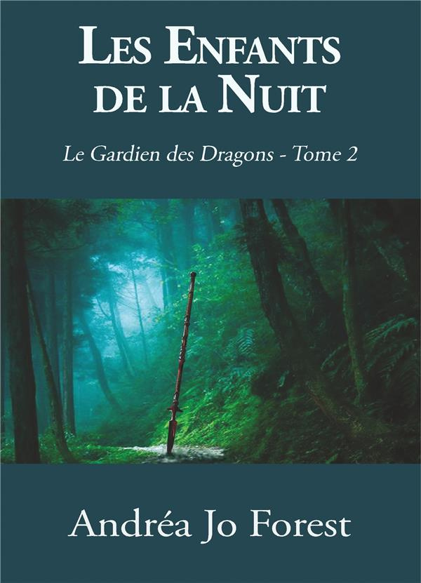 Le Gardien des Dragons Tome 2 : Les enfants de la nuit