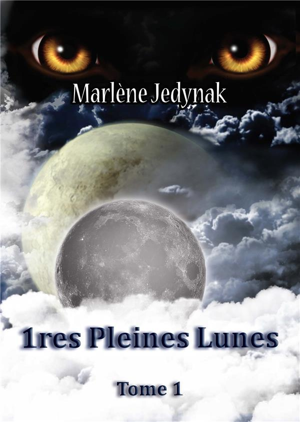 Le cycle des loups-garous Tome 1 : 1ères pleines lunes