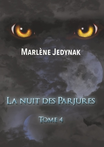 Le cycle des loups-garous Tome 4 : La nuit des parjures