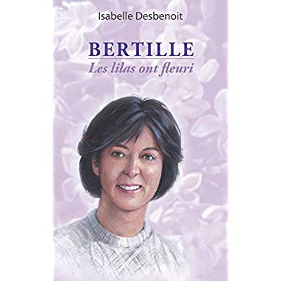 Bertille. Les lilas ont fleuri